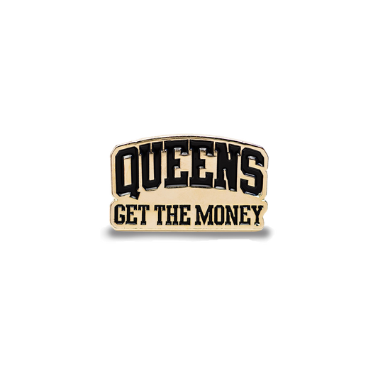 Queens Get The Money Pin - FREE with any purchase today