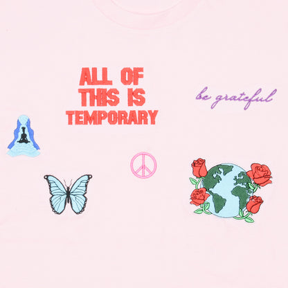 All Of This Is Temporary Tee